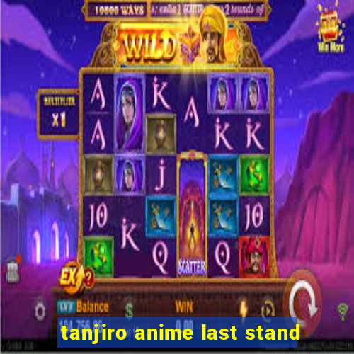 tanjiro anime last stand